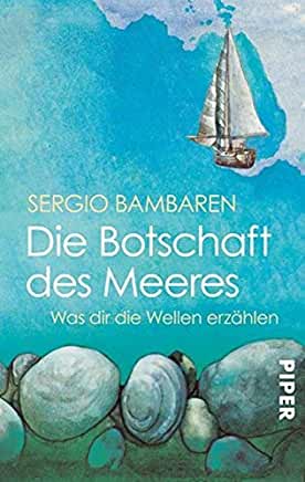 Die Botschaft des Meeres German Publishing house Piper